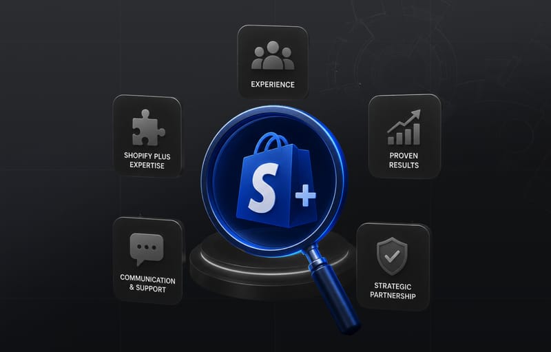How to Choose a Shopify Plus Agency: The Complete 2026 Guide